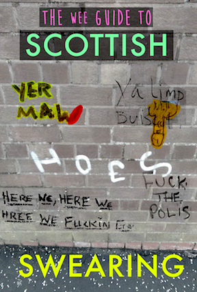 The Wee Guide to Scottish Swearing